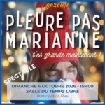 🎭 SPECTACLE – « Pleure pas Marianne, t’es grande maintenant ! »
